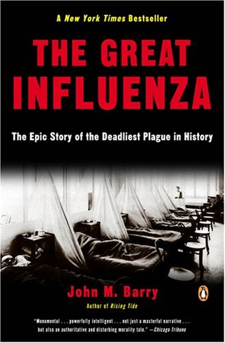 Imagen de archivo de The Great Influenza: The Epic Story of the Deadliest Plague in History a la venta por Open Books