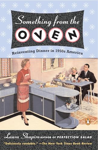 Stock image for Something from the Oven: Reinventing Dinner in 1950s America for sale by More Than Words