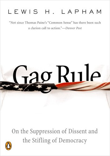 Stock image for Gag Rule : On the Suppression of Dissent and the Stifling of Democracy for sale by Better World Books