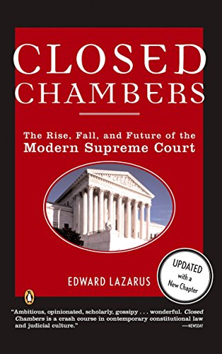 Stock image for Closed Chambers: The Rise, Fall, and Future of the Modern Supreme Court for sale by Hippo Books