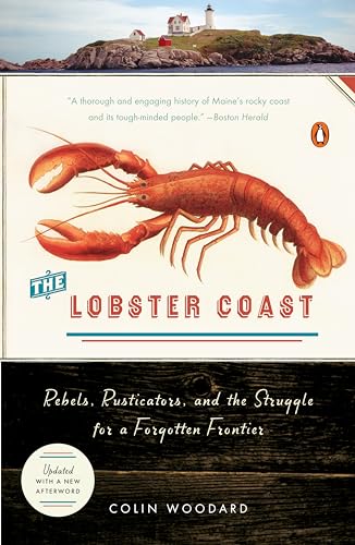 9780143035343: The Lobster Coast: Rebels, Rusticators, and the Struggle for a Forgotten Frontier