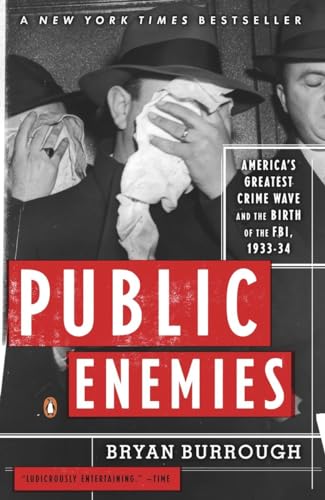 9780143035374: Public Enemies: America's Greatest Crime Wave and the Birth of the Fbi, 1933-34