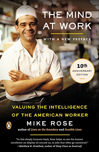 Imagen de archivo de The Mind at Work : Valuing the Intelligence of the American Worker a la venta por SecondSale