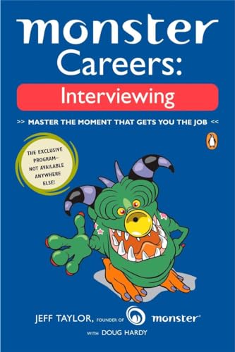 Imagen de archivo de Monster Careers: Interviewing: Master the Moment That Gets You the Job a la venta por Gulf Coast Books