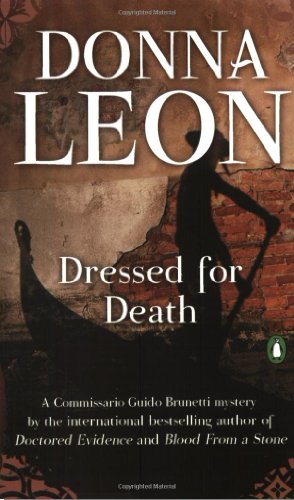 Beispielbild fr Dressed for Death (Commissario Guido Brunetti Mysteries) zum Verkauf von SecondSale