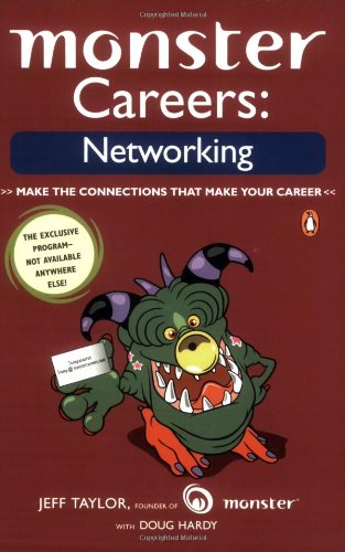 Beispielbild fr Monster Careers: Networking, Make the Connections That Make Your Career zum Verkauf von Wonder Book