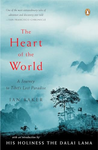 Beispielbild fr The Heart of the World : A Journey to Tibet's Lost Paradise zum Verkauf von Better World Books