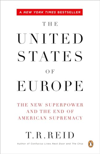 Imagen de archivo de The United States of Europe: The New Superpower and the End of American Supremacy a la venta por SecondSale