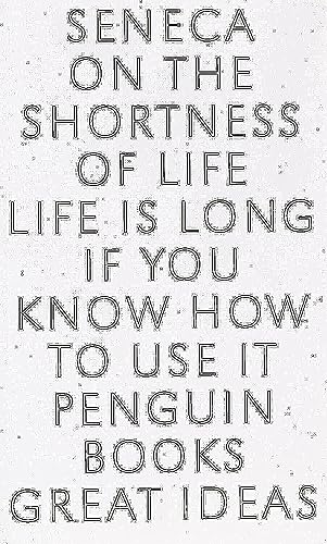 Stock image for On the Shortness of Life: Life Is Long if You Know How to Use It (Penguin Great Ideas) for sale by BooksRun