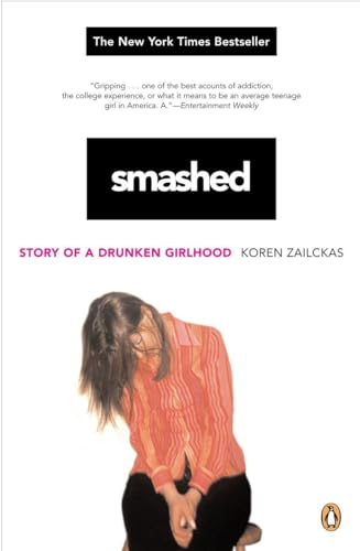 Beispielbild fr Smashed: Story of a Drunken Girlhood zum Verkauf von medimops