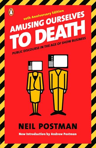 Stock image for Amusing Ourselves to Death: Public Discourse in the Age of Show Business for sale by ThriftBooks-Atlanta