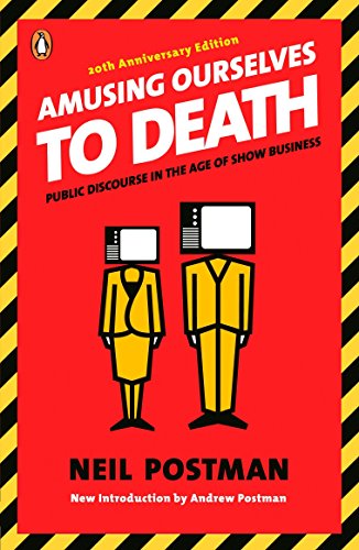 Stock image for Amusing Ourselves to Death: Public Discourse in the Age of Show Business for sale by Zoom Books Company