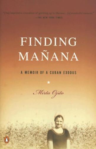 Stock image for Finding Manana: A Memoir of a Cuban Exodus for sale by Reliant Bookstore