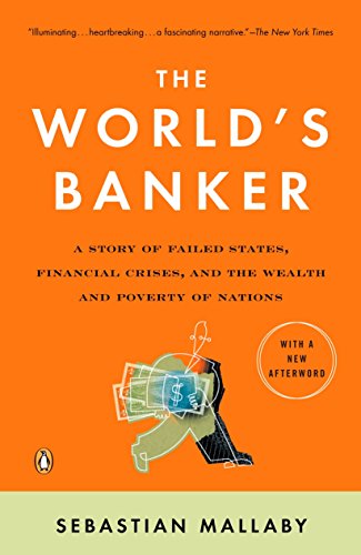 Imagen de archivo de The World's Banker: A Story of Failed States, Financial Crises, and the Wealth and Poverty of Nations (Council on Foreign Relations Books (Penguin Press)) a la venta por Wonder Book
