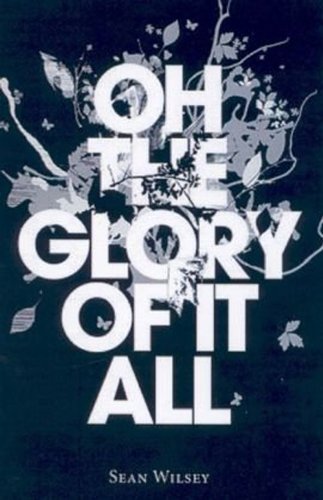 Imagen de archivo de Oh the Glory of It All a la venta por Better World Books