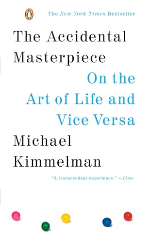 9780143037330: The Accidental Masterpiece: On the Art of Life and Vice Versa