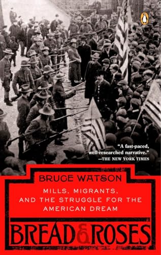 9780143037354: Bread and Roses: Mills, Migrants, and the Struggle for the American Dream