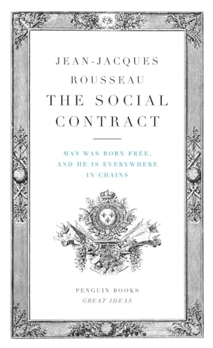 9780143037491: The Social Contract: Man Was Born Free, and He Is Everywhere in Chains (Penguin Great Ideas)