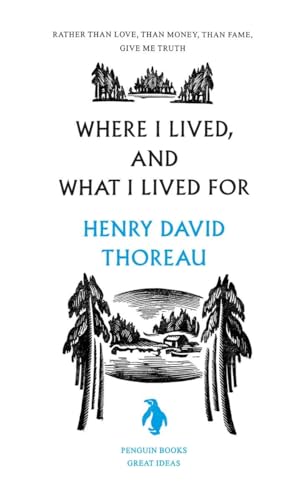 9780143037583: Where I Lived, and What I Lived for (Penguin Great Ideas)