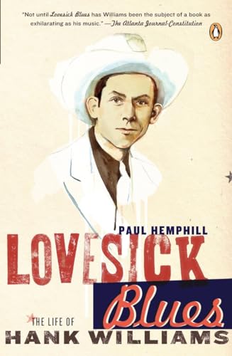 9780143037712: Lovesick Blues: The Life of Hank Williams