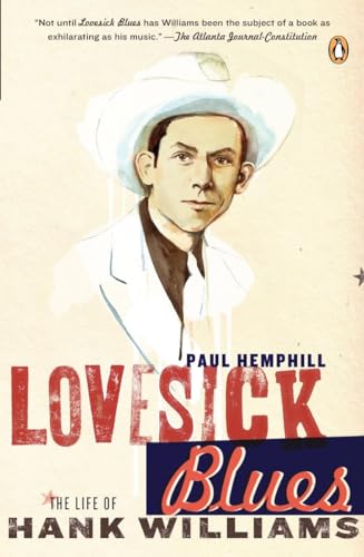 Stock image for Lovesick Blues: The Life of Hank Williams for sale by BooksRun