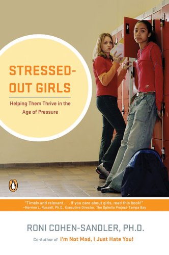 Stock image for Stressed-Out Girls : Helping Them Thrive in the Age of Pressure for sale by Better World Books: West