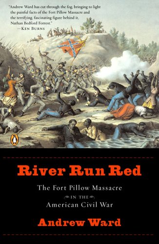 Stock image for River Run Red: The Fort Pillow Massacre in the American Civil War for sale by HPB Inc.
