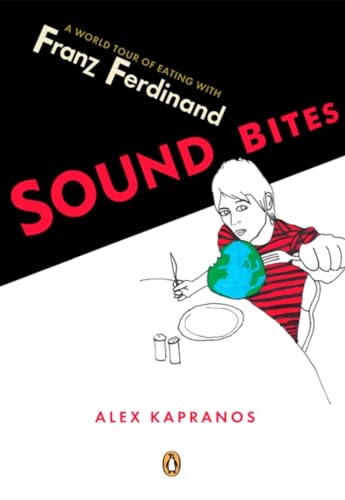 9780143038085: Sound Bites: Eating On Tour With Franz Ferdinand [Lingua Inglese]