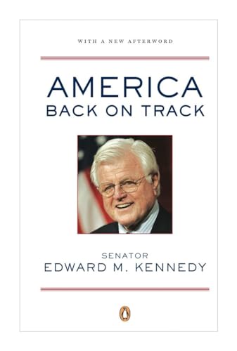 America Back on Track (9780143038153) by Edward M. Kennedy