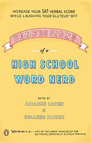 9780143038368: Confessions of a High School Word Nerd: Laugh Your Gluteus* Off and Increase Your SAT Verbal Score