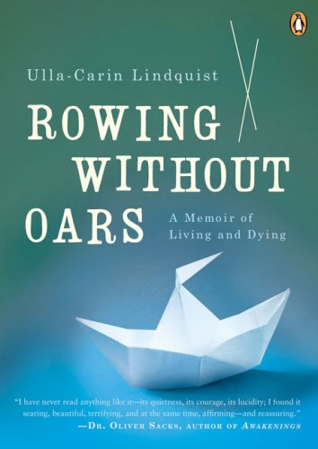 Stock image for Rowing Without Oars: A Memoir of Living and Dying for sale by Bookmans