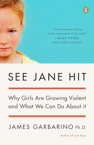 9780143038689: See Jane Hit: Why Girls Are Growing More Violent and What We Can Do AboutIt