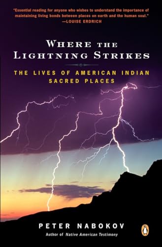 Stock image for Where the Lightning Strikes: The Lives of American Indian Sacred Places for sale by SecondSale