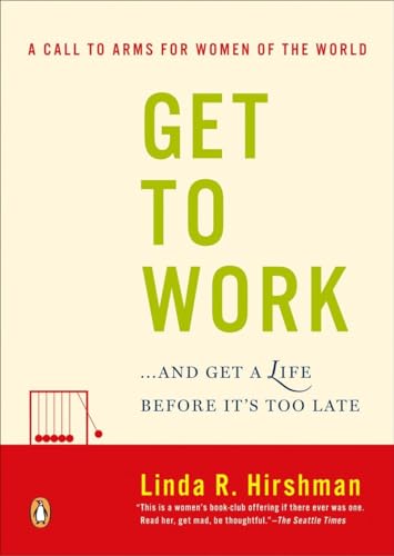 Stock image for Get to Work: . . . And Get a Life, Before It's Too Late for sale by SecondSale