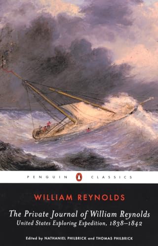 Stock image for The Private Journal of William Reynolds: United States Exploring Expedition, 1838-1842 (Penguin Classics) for sale by SecondSale