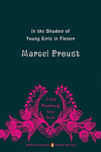 Beispielbild fr In the Shadow of Young Girls in Flower: In Search of Lost Time, Vol. 2 (Penguin Classics Deluxe Edition) zum Verkauf von Goodwill of Colorado