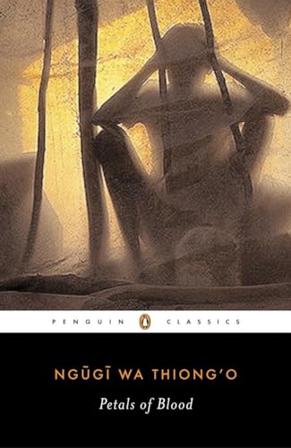 9780143039174: Petals of Blood: 1 (Penguin African Writers Series)