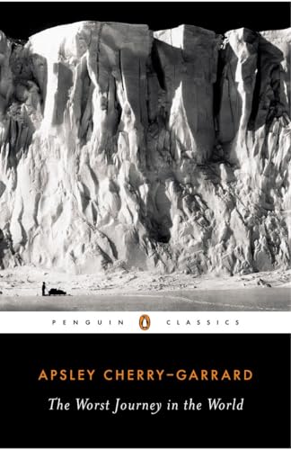 Stock image for The Worst Journey in the World (Penguin Classics) for sale by Goodwill of Colorado