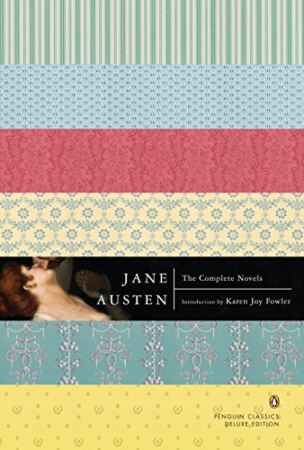 Jane Austen: The Complete Novels - Pride and Prejudice, Sense and Sensibility, Mansfield Park, Emma, Northanger Abbey, Persuasion, Lady Susan - Austen, Jane