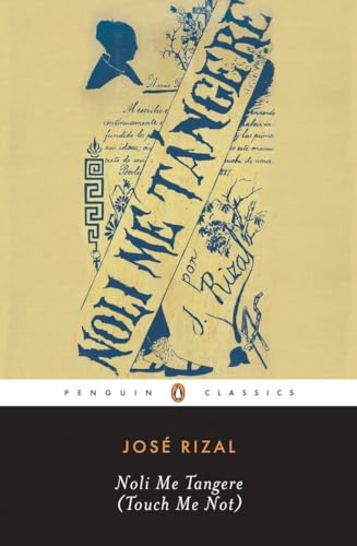 Noli Me Tangere (Touch Me Not) - Rizal, Jose