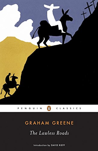 9780143039730: The Lawless Roads (Penguin Classics)