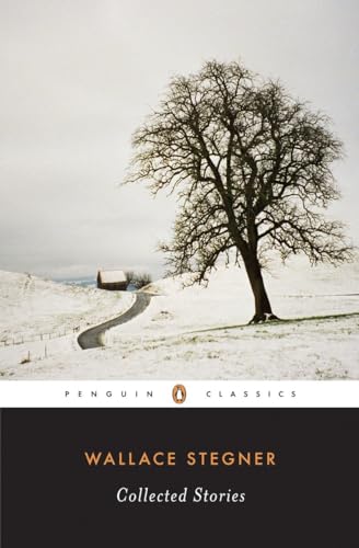 9780143039792: Collected Stories (Stegner, Wallace) (Penguin Classics)