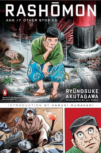 Rashomon and Seventeen Other Stories (Penguin Classics Deluxe Edition) - Akutagawa, Ryunosuke