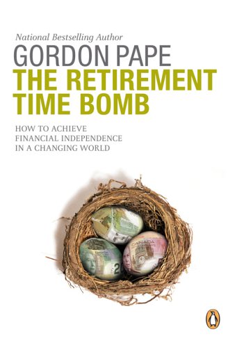 Imagen de archivo de The Retirement Time Bomb : Achieving Financial Independence in a Changing World a la venta por Better World Books