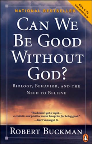 Stock image for Can We Be Good Without God: Behaviour, Belonging, and the Need to Believe for sale by ThriftBooks-Atlanta