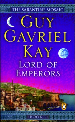 9780143051824: Lord of Emperors (The Sarantine Mosaic #2)