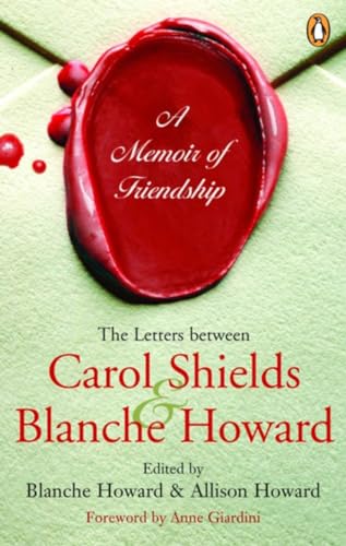 9780143052265: Memoir of Friendship: The Letters Between Carol Shields And Blanche Howard