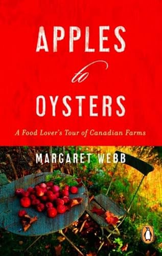 9780143052906: Apples to Oysters: A Food Lover's Tour of Canadian Farms