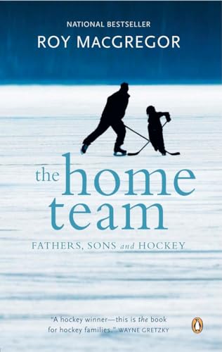 Beispielbild fr The Home Team: Fathers, Sons And Hockey zum Verkauf von Zoom Books Company