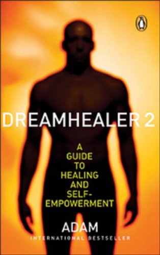 Dreamhealer 2: A Guide To Healing And Self-Empowerment